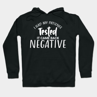I had my patience tested. Hoodie